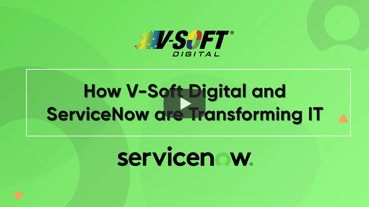 How V-Soft Digital and ServiceNow are Transforming IT