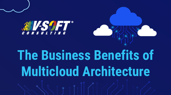 The Business Benefits of Multicloud Architecture