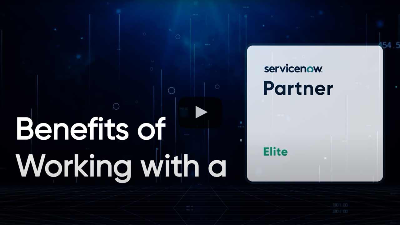 Benefits of Working with a ServiceNow Elite Partner